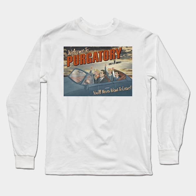 Welcome to Purgatory Long Sleeve T-Shirt by ButterfliesT